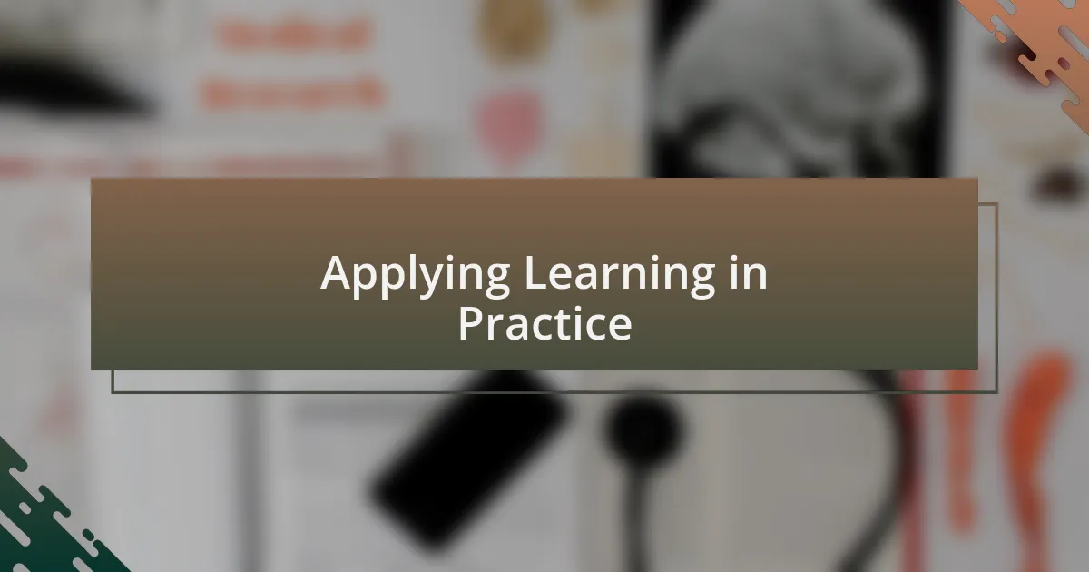 Applying Learning in Practice