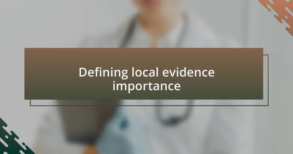 Defining local evidence importance