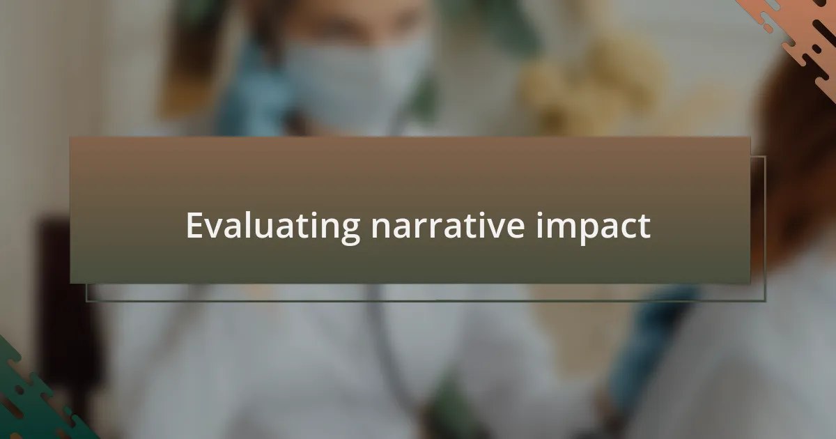 Evaluating narrative impact