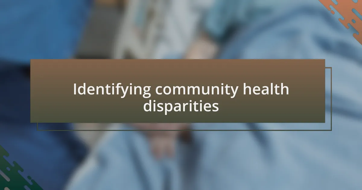 Identifying community health disparities
