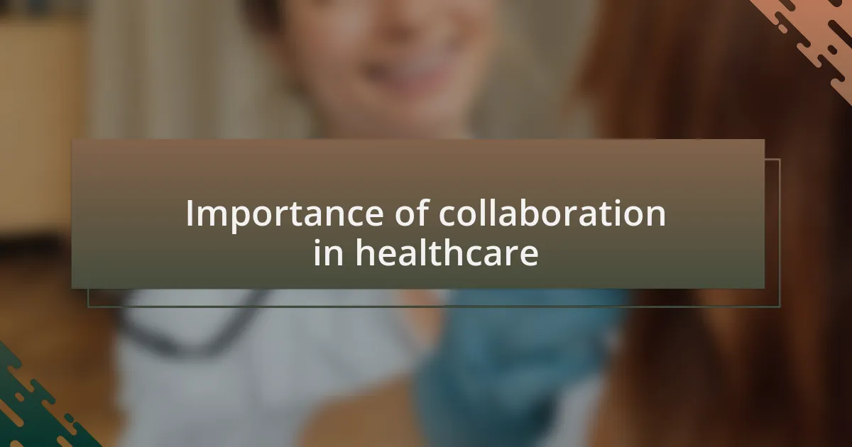 Importance of collaboration in healthcare