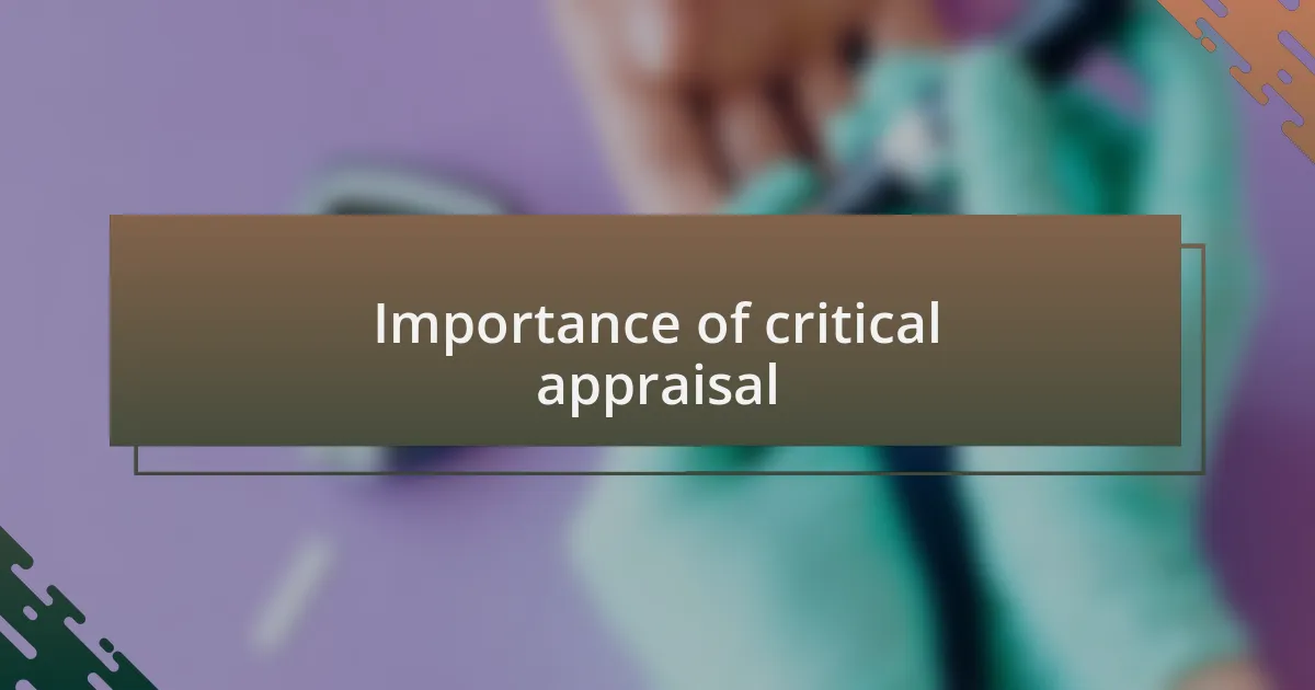 Importance of critical appraisal
