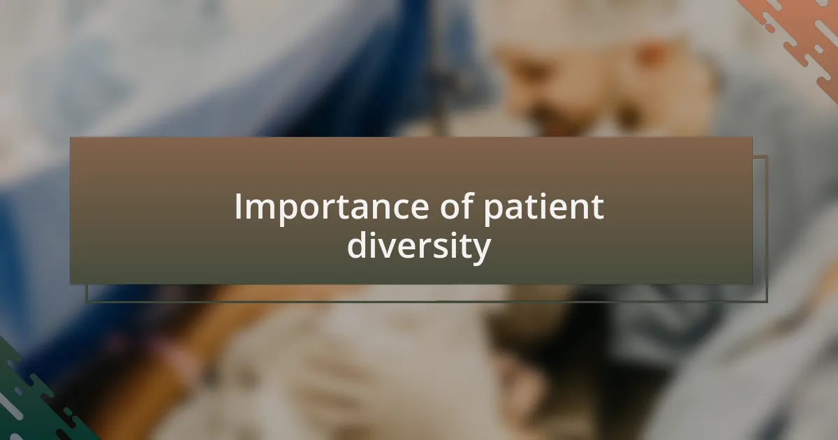 Importance of patient diversity