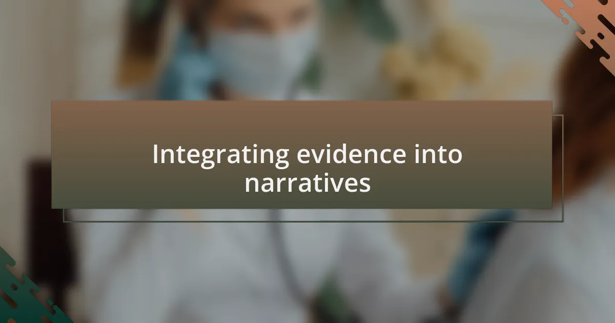 Integrating evidence into narratives