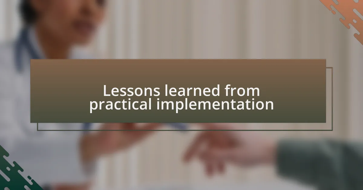 Lessons learned from practical implementation