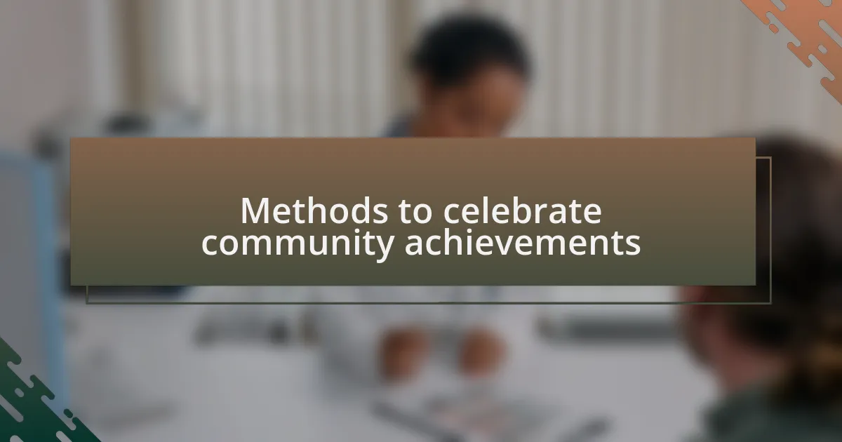 Methods to celebrate community achievements