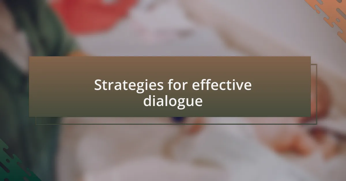 Strategies for effective dialogue