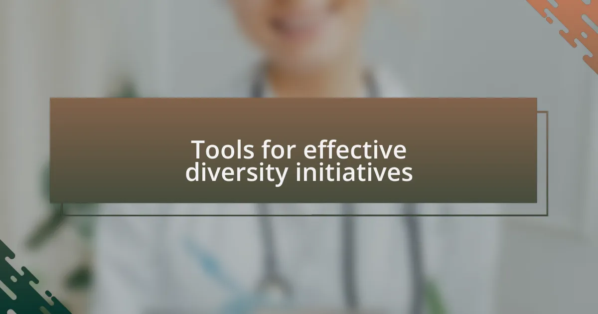 Tools for effective diversity initiatives